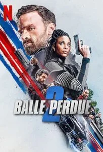دانلود فیلم گلوله گمشده 2 Lost Bullet 2: Back for More 2022 دوبله فارسی