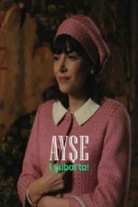 دانلود سریال آیشه Ayse