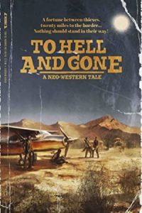 دانلود فیلم به جهنم رفته To Hell and Gone 2019